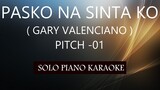 PASKO NA SINTA KO ( GARY VALENCIANO ) ( PITCH-01 ) PH KARAOKE PIANO by REQUEST (COVER_CY)
