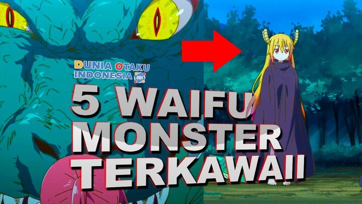 5 WAIFU MONSTER BISA BERUJUD MANUSIA