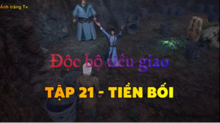 Độc bộ tiêu giao_Tập 21 - Tiền bối