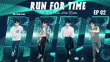 [Vietsub Full] 《Run For Time》 2023 - EP2