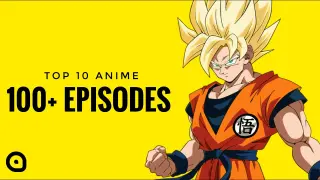 Top 10 Best Long Anime (100 + episodes)