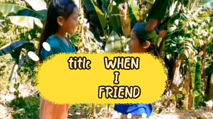 *WHEN I FRIEND  (  Filipino movie ) (Aira