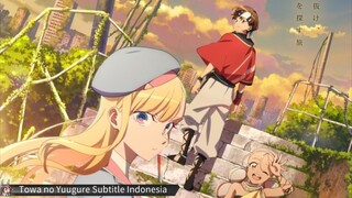 Towa no Yuugure Subtitle Indonesia | Eps01