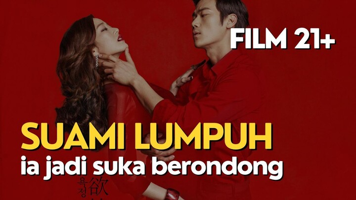 21+ SUAMI LUMPUH... IA BERPALING KE RUDAL BERONDONG