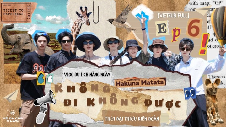 [Vietsub Full] Không Đi Không Được - Thời Đại Thiếu Niên Đoàn (EP6)