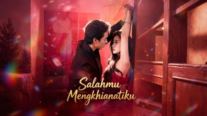 Salahmu Mengkhianatiku Full Bahasa Indonesia (MELO)