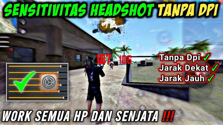 New Update‼️Sensitivitas Headshot Tanpa Dpi Terbaik 2022 🎯 Work Semua Hp Dan Senjata Free Fire 😈