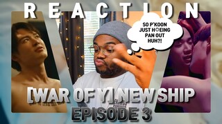 WAR OF Y วอร์ออฟวาย EPISODE 3 REACTION | P'KOON GOT SOME SPLAININ' TUH DO!