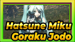 [Hatsune Miku|MMD]Goraku Jodo