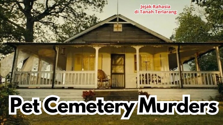 Pet Cemetery Murders: Jejak Rahasia di Tanah Terlarang!
