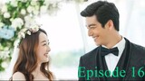 The Perfect Wedding Episode 16 English Sub