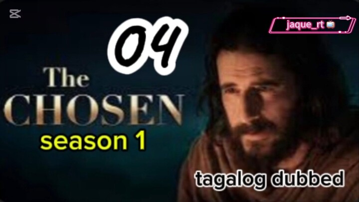 Title: The Chosen | Tagalog dubbed | episode 4 |