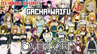 Gacha Waifu Anime Overlord