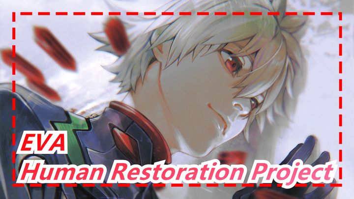 EVA|Human Restoration Project
