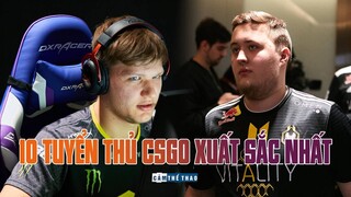 10 TUYỂN THỦ CS:GO XUẤT SẮC NHẤT