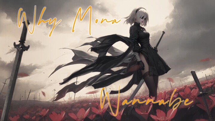 AMV- 2B Naraka. Nierautomata. completely. song: Why Mona - Wannabe