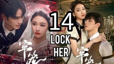 14  锁定她 Suǒdìng tā [Lock Her].... 🇨🇳