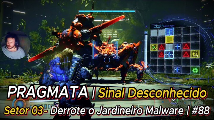 PRAGMATA | Sinal Desconhecido - Setor 03 - Derrote o Jardineiro Malware | #88
