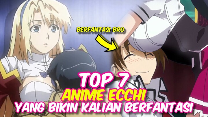 TOP 7 REKOMENDASI ANIME ECCHI YANG BIKIN KALIAN BERFANTASI