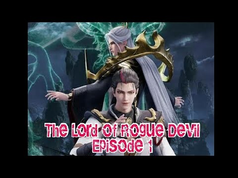 The Lord of Rogue Devil Episode 1 - (Film Anime Donghua 2021)