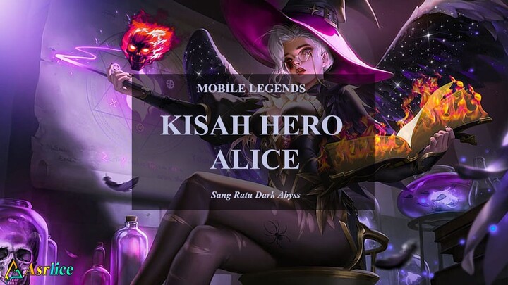 KISAH HERO ALICE MOBILE LEGEND, Sang Ratu Dark Abyss #4