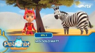 Petronix Defenders RTV: Misi Solo Matt (Episode 3)