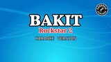 Bakit (Karaoke) - Rockstar 2
