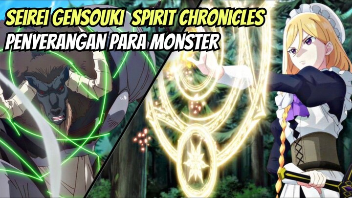 Penyerangan Para Monster | Seirei Gensouki: Spirit Chronicles Season 2