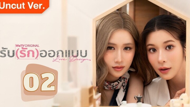 Love Design - Episode 2 [Eng Sub]