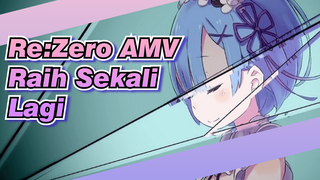 Raih di Tanganmu Sekali Lagi | Re:Zero Memulai Kehidupan di Dunia Lain / AMV