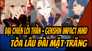 Đại chiến lôi thần - Genshin Impact MMD
Tòa lâu đài mặt trăng