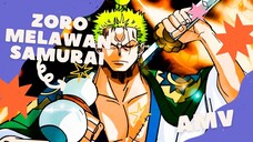 ZORO MELAWAN SAMURAI [ONE PIECE AMV KEREN]