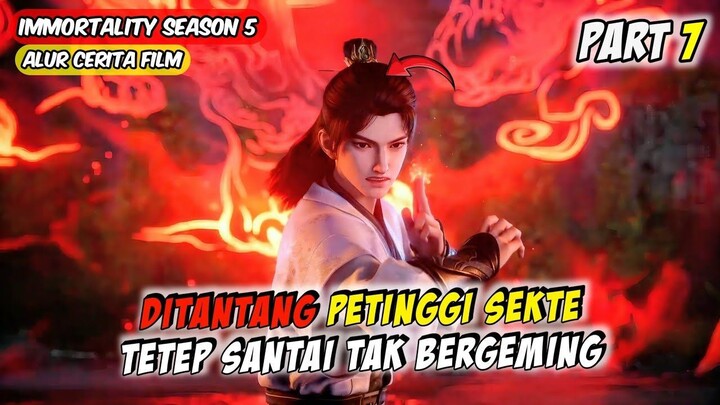 DITANTANG PARA PETINGGI SEKTE TETAP SANTAI - immortality S5 part 7