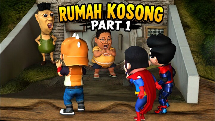 Rumah kosong Part 1