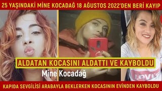 Mine Kocadağ Nerede? 25 Yaşındaki Mine Nasıl Kayboldu?