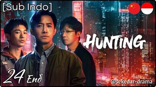 [Sub Indo] Hunting – Eps. 24 End (2025)