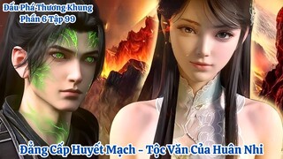 🌟 Đấu Phá Thương Khung Phần 6 Tập 99 Vietsub Thuyết Minh Full