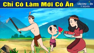 CHỈ CÓ LÀM MỚI CÓ ĂN | Phim Hoạt Hình | Truyện Cổ Tích | Khoảnh Khắc Kỳ Diệu 2020 | Phim Hay 2020