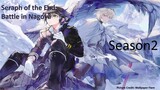 Episode 11 | Seraph of the End: Battle in Nagoya S2 | "Arrogant Love"