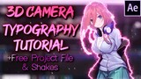 3D Camera Typography Tutorial + Free Project File & Typo shakes | After Effects AMV Tutorial!!