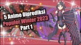 Anime Yang Akan Populer di Winter 2023 Part 1