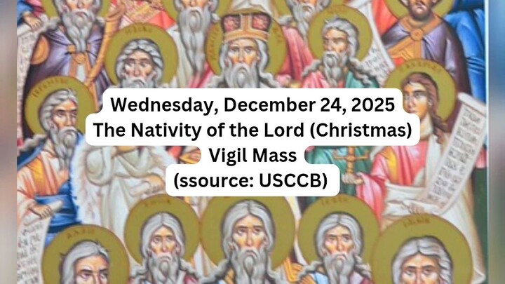 Wednesday, December 24, 2025 The Nativity of the Lord (Christmas)- Vigil Mass #faith #readings #chri