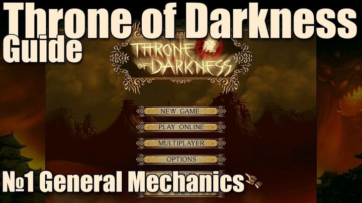 Throne of Darkness 魔: Guide №1, General Tipps and Mechanics