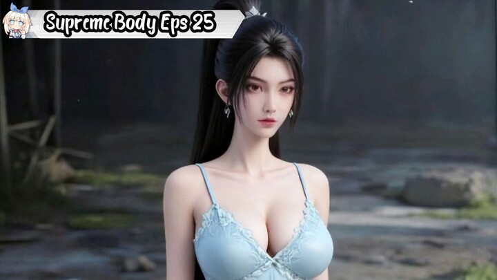 The Supreme Body Refining Master Episode 25