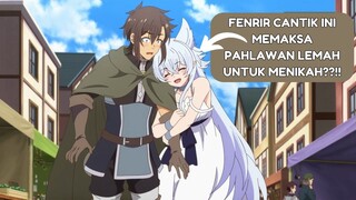 Wanita Fenrir Memaksa Pahlawan Lemah Menikah?!