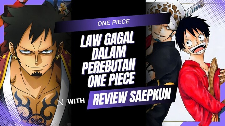LAW GAGAL DALAM PEREBUTAN ONE PIECE | ONE PIECE