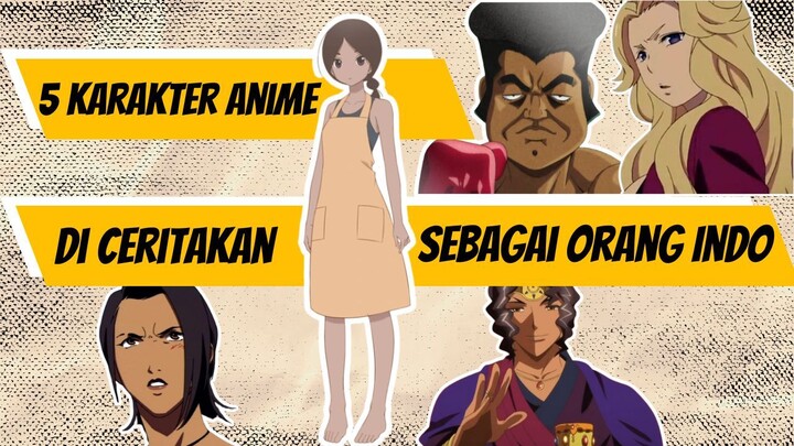 Berasal dari Indonesia! Inilah 5 Karakter Anime yang di Ceritakan Sebagai Orang Indo