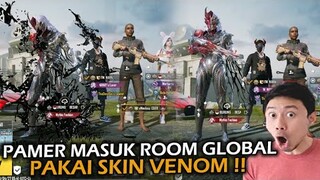 EKSPERIMEN MASUK ROOM GLOBAL PAKAI SKIN ULTIMATE VENOM TERBARU ,BEGINILAH RESPONNYA !? - PUBG MOBILE