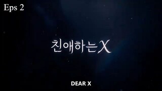 Dear X Eps 2 Subtitle Indonesia