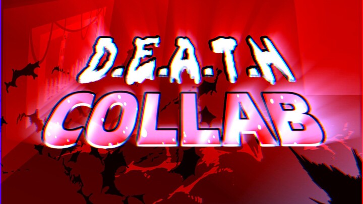 #KontesKreator2025 DEATH COLLAB (HOSTED BY NS22A)